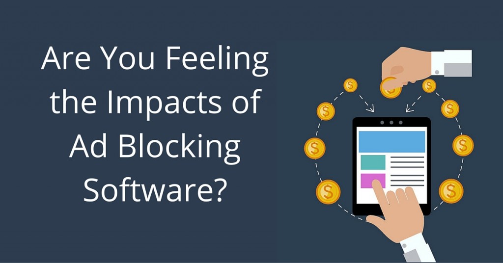 Are You Feeling the Impacts of Ad Blocking Software?